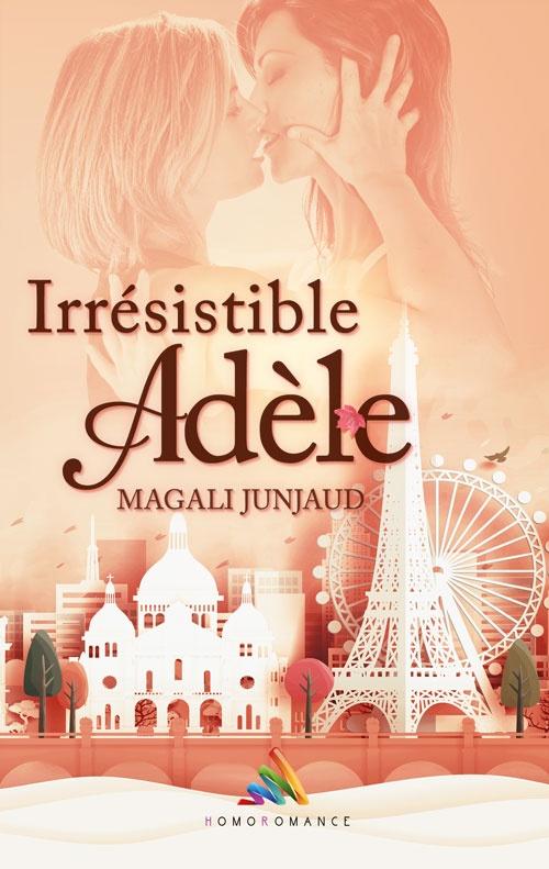 Irresistible Adèle, Magali Junjaud