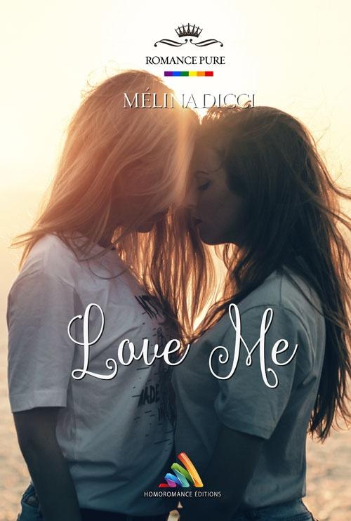 Love me, mélina Dicci, romance lesbienne